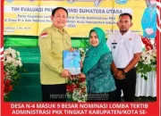 Desa N‑4 masuk 9 besar nominasi lomba tertib atministrasi pkk tingkat kabupaten/kota se-Sumatera utara