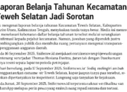 Laporan Belanja Tahunan Kecamatan Teweh Selatan Jadi Sorotan